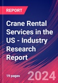 Crane Rental Services in the US - Industry Research Report- Product Image
