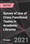 Survey of Use of Cross Functional Teams in Academic Libraries - Product Thumbnail Image