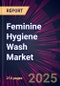 Feminine Hygiene Wash Market 2025-2029 - Product Thumbnail Image
