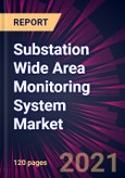 Substation Wide Area Monitoring System Market 2021-2025- Product Image