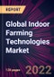 Global Indoor Farming Technologies Market 2022-2026 - Product Thumbnail Image