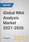 Global RNA Analysis Market 2021-2026 - Product Image