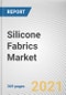 Silicone Fabrics Market by Base Fabric, Application, and End-Use: Global Opportunity Analysis and Industry Forecast, 2021-2030 - Product Image