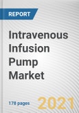 Intravenous Infusion Pump Market by Type, Application, and End User: Global Opportunity Analysis and Industry Forecast, 2021-2030- Product Image