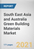 South East Asia and Australia Green Building Materials Market by Product Type and Country: Opportunity Analysis and Industry Forecast, 2021-2030- Product Image