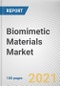 Biomimetic Materials Market by Material and Application: Global Opportunity Analysis and Industry Forecast, 2021-2030 - Product Image