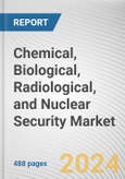 Chemical, Biological, Radiological, and Nuclear Security Market by Type, Function, and Application: Global Opportunity Analysis and Industry Forecast, 2021-2030- Product Image