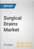 Surgical Drains Market By Product, By Application, By Type, By End User: Global Opportunity Analysis and Industry Forecast, 2020-2030- Product Image