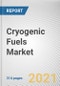 Cryogenic Fuels Market by Type and End-Use Industry: Global Opportunity Analysis and Industry Forecast, 2021-2030 - Product Thumbnail Image