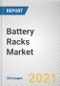 Battery Racks Market by Type, Material, and Application: Global Opportunity Analysis and Industry Forecast, 2021-2030 - Product Thumbnail Image