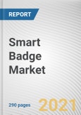 Smart Badge Market by Offering, Communication, Type, and Industry Vertical: Global Opportunity Analysis and Industry Forecast, 2021-2030- Product Image