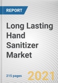Long Lasting Hand Sanitizer Market by Nature, End User, and Distribution Channel: Global Opportunity Analysis and Industry Forecast, 2021-2030- Product Image