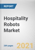 Hospitality Robots Market by Type and end user Sales Channel: Global Opportunity Analysis and Industry Forecast 2021-2030- Product Image
