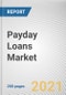 Payday Loans Market By Type, Marital Status, and Customer Age: Global Opportunity Analysis and Industry Forecast, 2021-2030 - Product Image