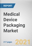 Medical Device Packaging Market by Application, Product Type, and Application: Global Opportunity Analysis and Industry Forecast, 2021-2030- Product Image