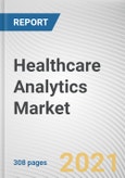 Healthcare Analytics Market by Application, Component, Deployment Model, End User, and Type: Global Opportunity Analysis and Industry Forecast, 2021-2030- Product Image