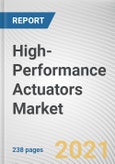 High-Performance Actuators Market by Type, Application, and End Use: Global Opportunity Analysis and Industry Forecast, 2021-2030- Product Image