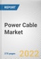 Power Cable Market by Installation Type, Voltage, and End Use: Global Opportunity Analysis and Industry Forecast, 2021-2030 - Product Image