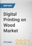 Digital Printing on Wood Market By Type, and End Use: Global Opportunity Analysis and Industry Forecast, 2021-2030- Product Image
