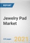 Jewelry Pad Market by Product Type, Material, and End User: Global Opportunity Analysis and Industry Forecast, 2021-2030 - Product Image