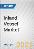 Inland Vessel Market by Vessel Type, Fuel Type and Application: Global Opportunity Analysis and Industry Forecast, 2021-2030- Product Image