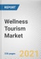 Wellness Tourism Market by Service Type, Location, Travelers Type: Global Opportunity Analysis and Industry Forecast, 2021-2030 - Product Image