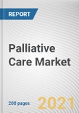 Palliative Care Market by Condition, Age Group, and Provider: Global Opportunity Analysis and Industry Forecast, 2021-2030- Product Image