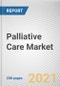 Palliative Care Market by Condition, Age Group, and Provider: Global Opportunity Analysis and Industry Forecast, 2021-2030 - Product Thumbnail Image