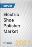 Electric Shoe Polisher Market by Product Type, End User, and Distribution Channel: Global Opportunity Analysis and Industry Forecast, 2021-2030- Product Image
