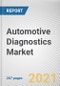 Automotive Diagnostics Market by Type, Device, and Application: Global Opportunity Analysis and Industry Forecast, 2021-2030 - Product Image