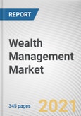 Wealth Management Market By Business Model, Provider, and End-user Type: Global Opportunity Analysis and Industry Forecast, 2021-2030- Product Image