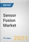 Sensor Fusion Market By Type, Technology, and Industry Vertical: Global Opportunity Analysis and Industry Forecast, 2021-2030 - Product Image