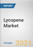Lycopene Market by Form, Nature, and Application: Global Opportunity Analysis and Industry Forecast, 2021-2030- Product Image