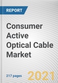 Consumer Active Optical Cable Market By Technology, and Connector Type: Global Opportunity Analysis and Industry Forecast, 2021-2030- Product Image