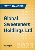 Global Sweeteners Holdings Ltd (3889) - Financial and Strategic SWOT Analysis Review- Product Image