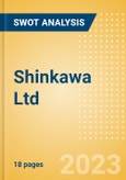Shinkawa Ltd - Strategic SWOT Analysis Review- Product Image
