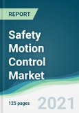 Safety Motion Control Market - Forecasts from 2021 to 2026- Product Image