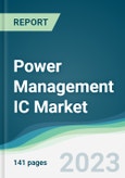 Power Management IC Market - Forecasts from 2023 to 2028- Product Image