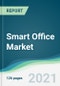 Smart Office Market - Forecasts from 2021 to 2026 - Product Thumbnail Image