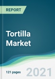 Tortilla Market - Forecasts from 2021 to 2026- Product Image