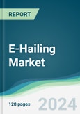 E-Hailing Market - Forecasts from 2023 to 2028- Product Image