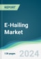 E-Hailing Market - Forecasts from 2023 to 2028 - Product Image