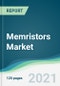 Memristors Market - Forecasts from 2021 to 2026 - Product Image