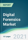 Digital Forensics Market - Forecasts from 2021 to 2026- Product Image