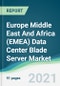 Europe Middle East And Africa (EMEA) Data Center Blade Server Market - Forecasts from 2021 to 2026 - Product Image