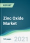 Zinc Oxide Market - Forecasts from 2021 to 2026 - Product Thumbnail Image