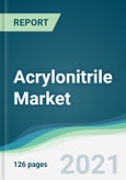 Acrylonitrile Market - Forecasts from 2021 to 2026- Product Image