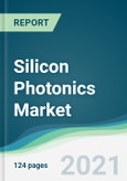 Silicon Photonics Market - Forecasts from 2021 to 2026- Product Image