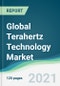 Global Terahertz Technology Market - Forecasts from 2021 to 2026 - Product Image