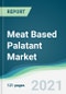 Meat Based Palatant Market - Forecasts from 2021 to 2026 - Product Thumbnail Image